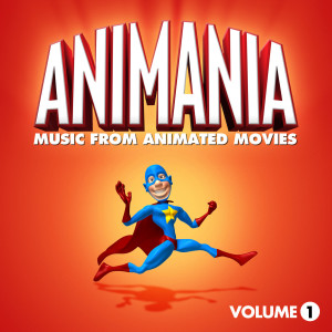 Animation Soundtrack Ensemble的專輯Animania - Music from Animated Movies Vol. 1