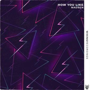 Madsen的專輯How You Like