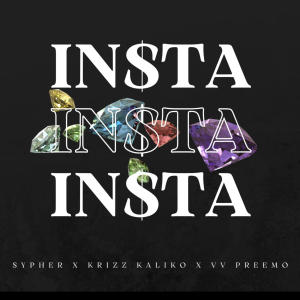 $ypher的專輯INSTA (feat. Krizz Kaliko & VV Preemo) [Explicit]