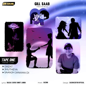收听Gill Saab的Jhutheya歌词歌曲