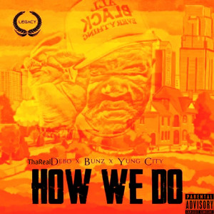 Album How We Do (Explicit) from ThaRealDeBo