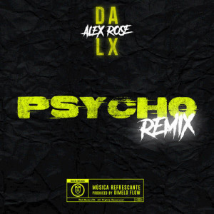 收聽Dalex的Psycho (Remix|Explicit)歌詞歌曲