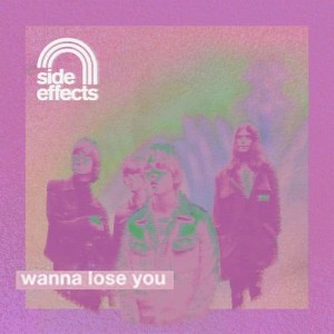 ดาวน์โหลดและฟังเพลง Wanna Lose You พร้อมเนื้อเพลงจาก The Side Effects