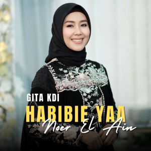 Dengarkan Habibie Yaa Noer El Ain (Cover) lagu dari Gita KDI dengan lirik
