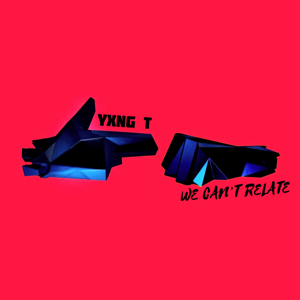We Can't Relate (Explicit)