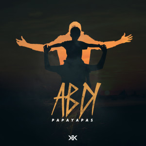 Listen to Papayapa song with lyrics from Abdi