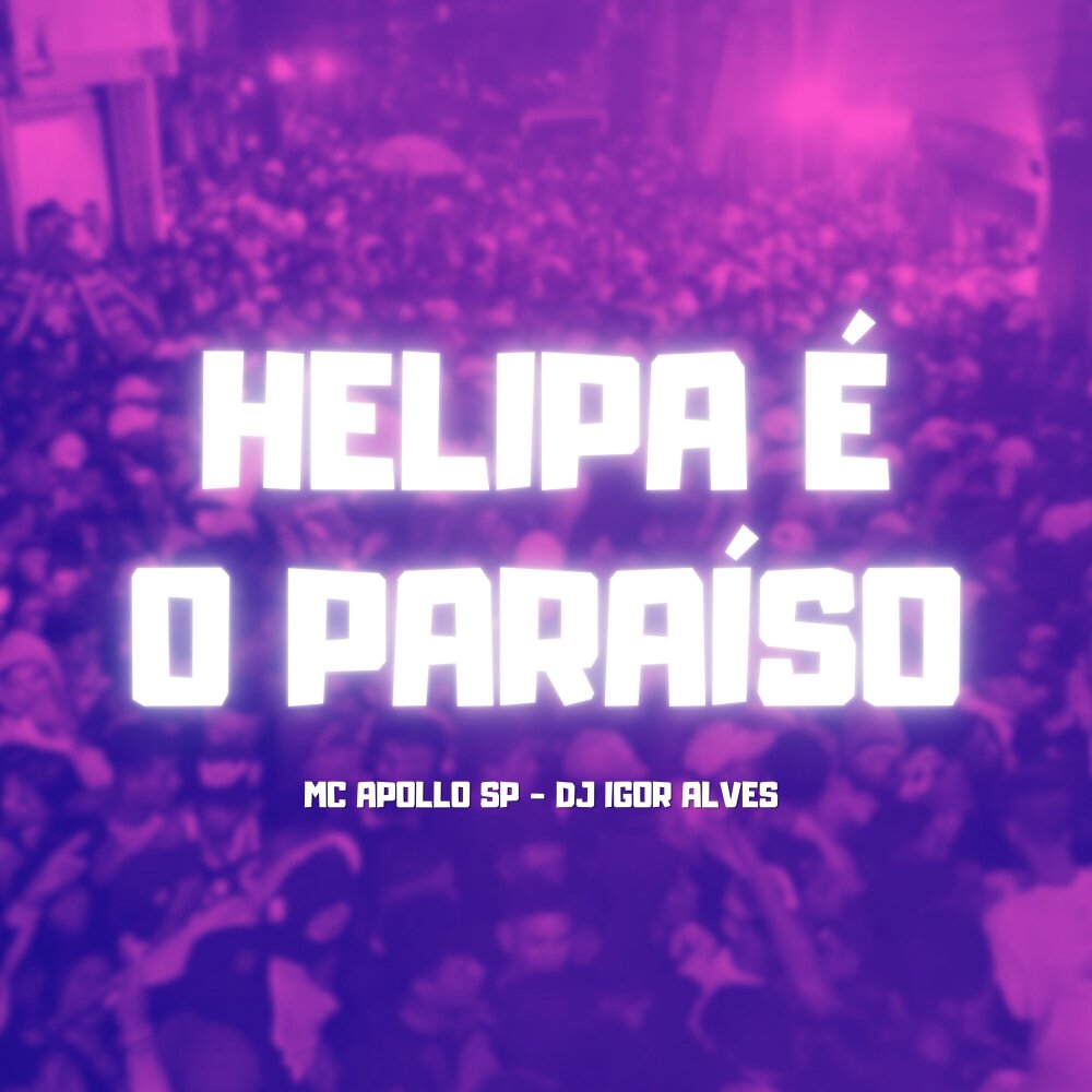 Helipa É o Paraíso