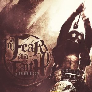 อัลบัม A Creeping Dose ศิลปิน In Fear and Faith