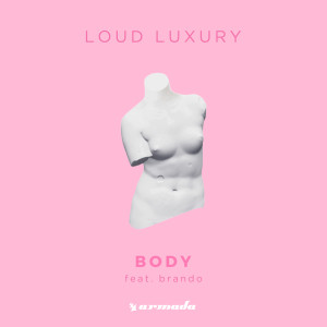 收聽Loud Luxury的Body歌詞歌曲