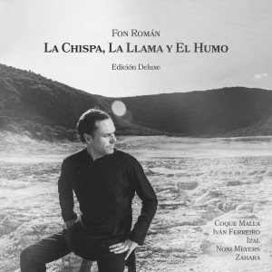 Fon Román的專輯La Chispa, la Llama y el Humo (Edición Deluxe)