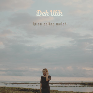 Album Ipian Paling Melah oleh Dek Ulik