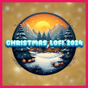 Christmas Lofi 2023的專輯Lo Fi Hip Hop Christmas Jingles 2024