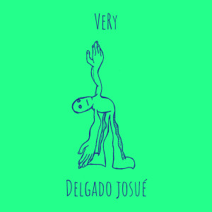 Listen to VeRy song with lyrics from Delgado Josué