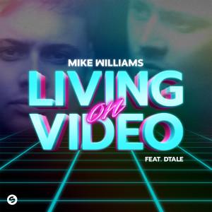 อัลบัม Living On Video (feat. DTale) ศิลปิน Dtale