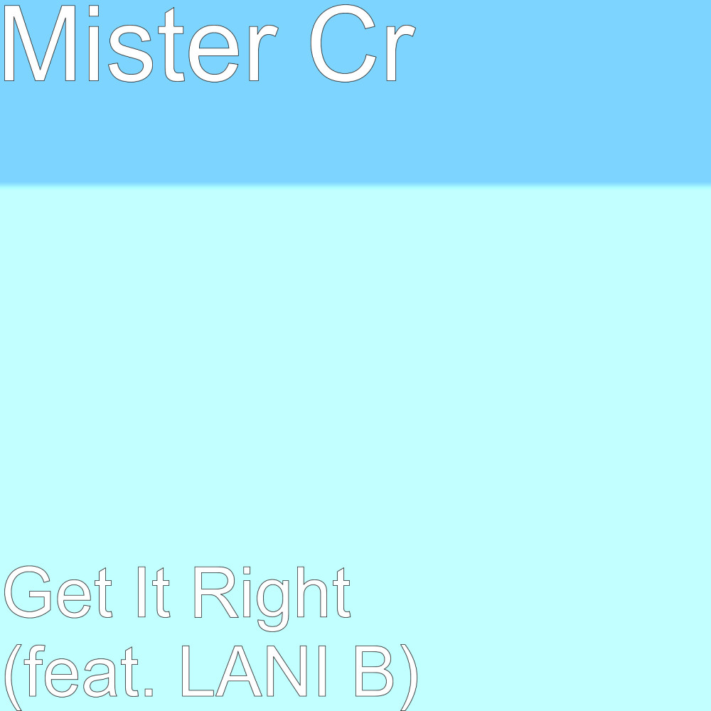 Get It Right (feat. Lani B) (Explicit)