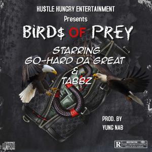 Go-Hard Da Great的專輯Birds Of Prey (Explicit)