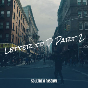 Soultre的专辑Letter to D, Part.2
