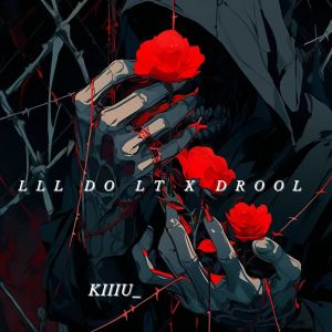 ดาวน์โหลดและฟังเพลง lll Do lt X DROOL (Radio Edit) พร้อมเนื้อเพลงจาก Kiiiu_