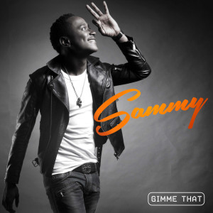 Listen to Gimme That song with lyrics from Sammy