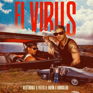 Listen to El Virus song with lyrics from ALEX DUVALL