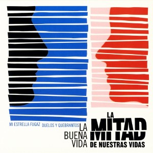 Album La mitad de nuestras vidas from La buena vida
