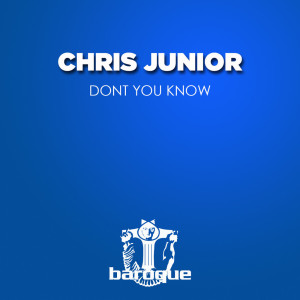 Dont You Know dari Chris Junior
