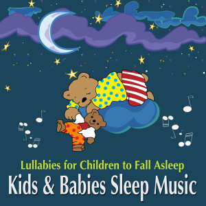 อัลบัม Kids and Babies Sleep Music - Lullabies for Children to Fall Asleep ศิลปิน Terri B!
