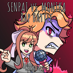 Dengarkan Senpai vs. Monika (Rap Battle) (Explicit) lagu dari GameTunes dengan lirik