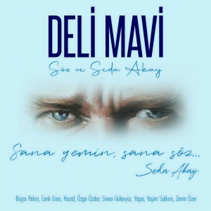 Yaşar的专辑Deli Mavi (Söz ve Seda Akay)