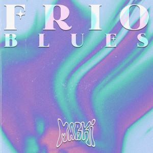 收聽Marki的Frío Blues (Explicit)歌詞歌曲