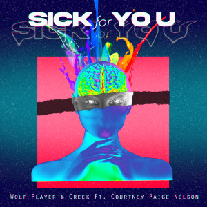 ดาวน์โหลดและฟังเพลง Sick for You พร้อมเนื้อเพลงจาก Wolf Player