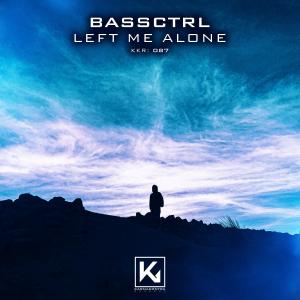 Listen to Left Me Alone song with lyrics from BassCtrl