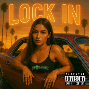 Listen to Lock In (Explicit) song with lyrics from Sonniie
