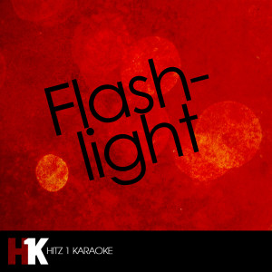 收聽Hits 1 Karaoke的Flashlight (In the Style of Jessie J) [Karaoke Version] (Karaoke Version)歌詞歌曲