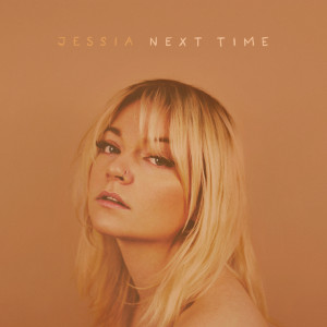 收聽JESSIA的Next Time (Clean)歌詞歌曲