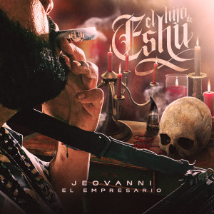 Listen to El Hijo De Eshu song with lyrics from Jeovanni El Empresario