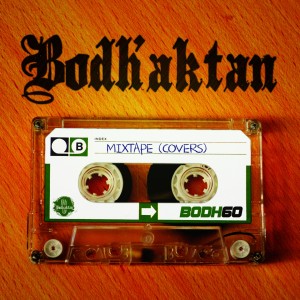 Bodh'Aktan的专辑Mix Tape - Les reprises