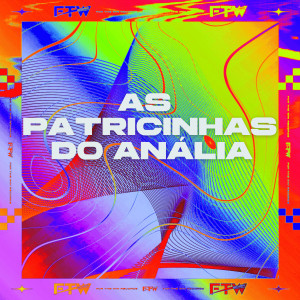 收聽FTW RECORDS的As Patricinhas do Anália (Explicit)歌詞歌曲