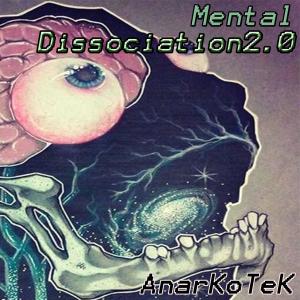 收聽Anarkotek的Mental dissociation 2.0 (Instrumental)歌詞歌曲