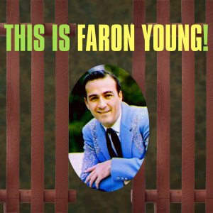 Faron Young的专辑This Is Faron Young!