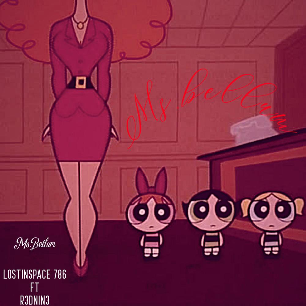 Ms.Bellum (feat. R3dNin3)