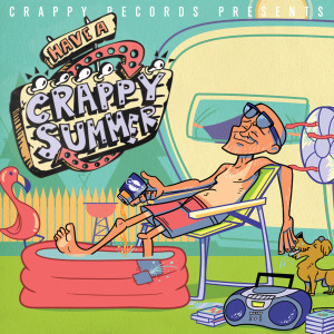 Various Artists的專輯Crappy Records Presents: Have a Crappy Summer