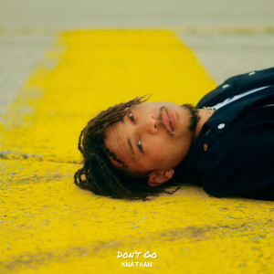 ดาวน์โหลดและฟังเพลง Don't Go พร้อมเนื้อเพลงจาก knathan
