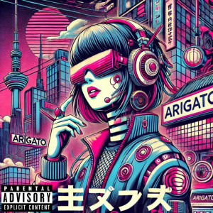 ดาวน์โหลดและฟังเพลง Arigato (Explicit) พร้อมเนื้อเพลงจาก Mari Peso