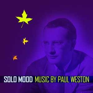 Paul Weston And His Music From Hollywood的專輯Solo Mood