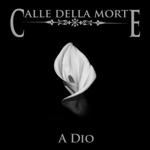 Calle della Morte的專輯A Dio