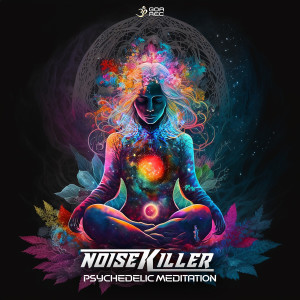 Album Psychedelic Meditation from NoiseKiller