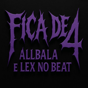 Listen to Fica de 4 (Explicit) song with lyrics from Allbala
