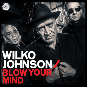 ดาวน์โหลดและฟังเพลง Blow Your Mind พร้อมเนื้อเพลงจาก Wilko Johnson