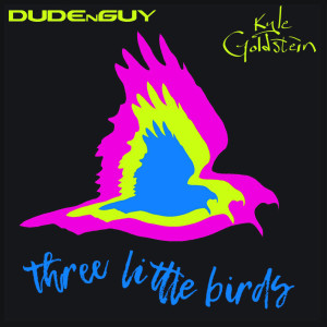 DUDEnGUY的专辑Three Little Birds (Explicit)